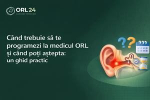 consult ORL - când trebuie să mergi la medic ORL și când poți aștepta